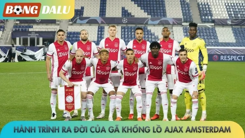 Hành trình ra đời của gã khổng lồ Ajax Amsterdam