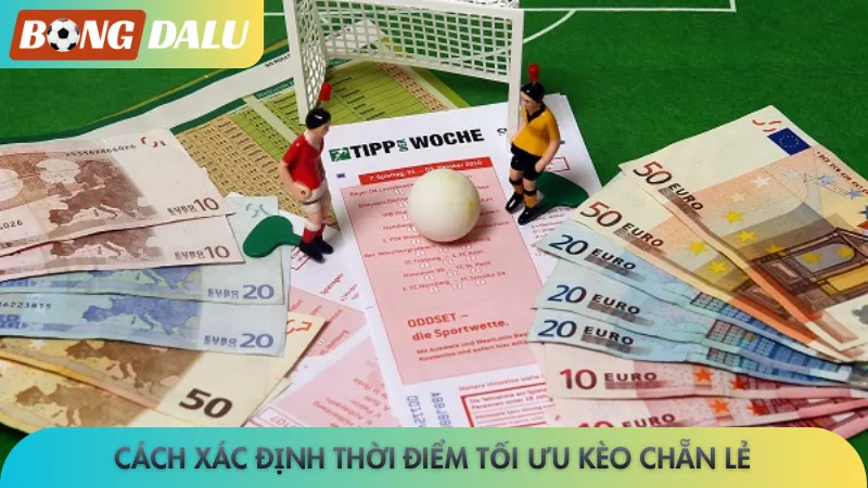 Cách xác định thời điểm tối ưu kèo chẵn lẻ